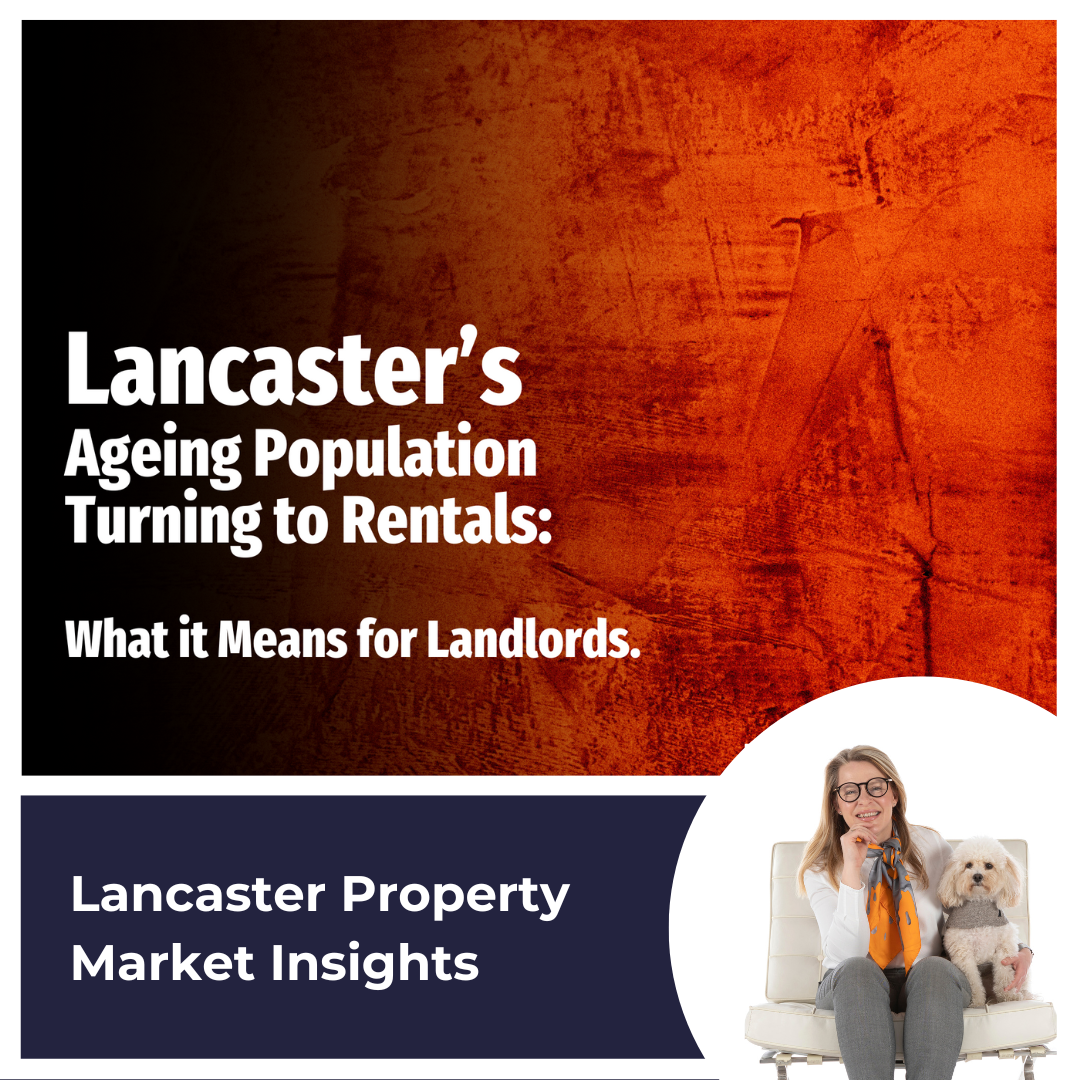 Lancaster’s Ageing Population Turning to Rentals: A New Opportunity for Landlords